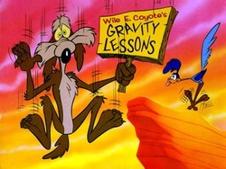 Wile E. Coyote knows what I'm talking about.